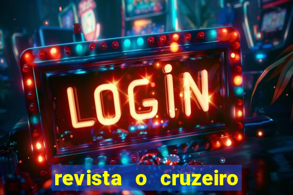 revista o cruzeiro acervo digital